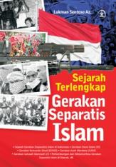 Sejarah Terlengkap Gerakan Separatis Islam